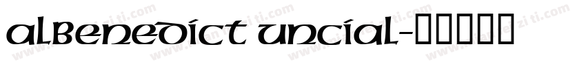 AlBenedict Uncial字体转换
